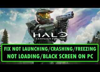 Halo Campaign Evolved Not Launching Crashing Not Loading Freezing Black Screen PC Steam FIX
