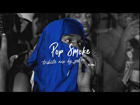 THE BEST OF POP SMOKE TRIBUITE MIX BY YAKOO
