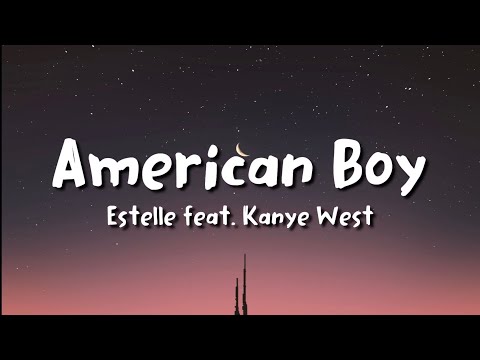 Estelle Ft Kanye West American Boy Lyrics