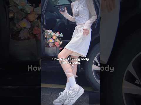How To Get Skinny Body Like Koreans Shorts Korean Howto How To Get Skinny Body Like Koreans Shorts Korean Howto