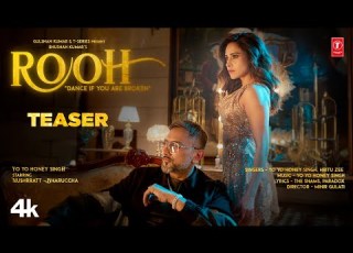 ROOH TEASER YO YO HONEY SINGH NUSHRRATT BHARUCCHA HRITU ZEE BHUSHAN KUMAR