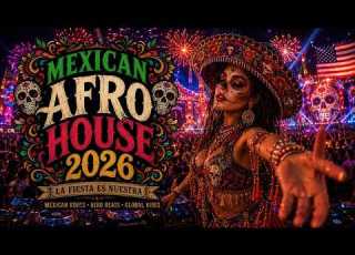 Mexican X Afro House Summer 2026 Tribal Drums Latin Energy Beach Party 121