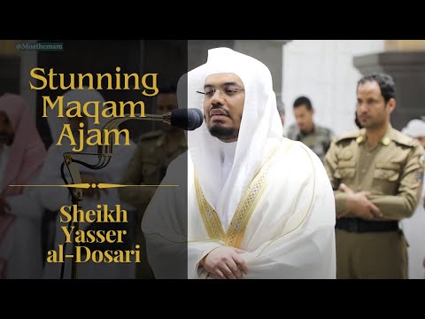 The Best Maqam Ajam You Will Ever Hear Sheikh Yasser Al Dossary The Best Maqam Ajam You Will Ever Hear Sheikh Yasser Al Dossary