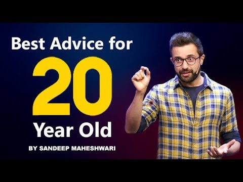 Best Advice For Every 20 Year Old By Sandeep Maheshwari I Hindi