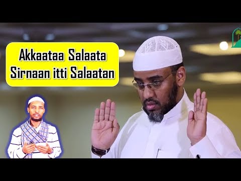 Akkaataa Salaata Sirnaan Itti Salaatan Afaan Oromootiin Ustaaz Abdulmannaan Manzaa