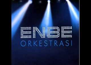  Enbe Orkestrası Senden Kıymetli Mi