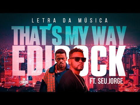 That S My Way Edi Rock Ft Seu Jorge Letra Lyric Legendado