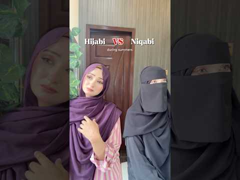 Hijabi Vs Niqabi During Summers Much Respect For Niqabis Shorts Youtubeshorts Shortsfeed Hijab