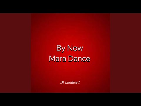 By Now Mara Dance Instrumental