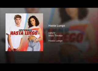  Hasta Luego Official Audio Malu And Hrvy