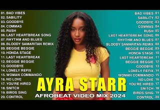 AYRA STARR Playlist 2024 AFROBEAT MIX 2024 The Best Songs Ayra Starr Nigerian Music 2024 1