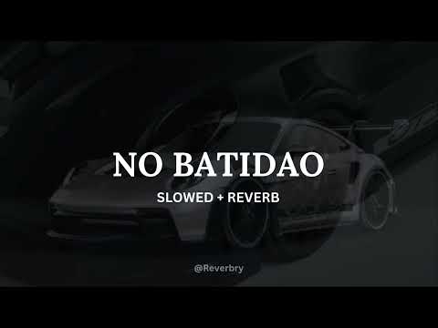NO BATIDÃO ULTRA SLOWED REVERB
