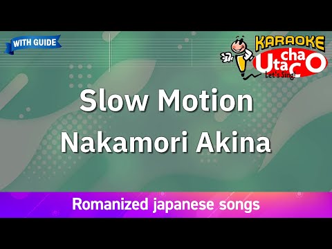 Slow Motion Nakamori Akina Romaji Karaoke With Guide