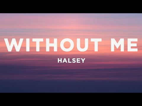 Halsey Without Me Lyrics