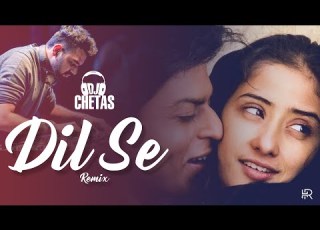 Dil Se Remix DJ CHETAS A R Rahman Shah Rukh Khan Manisha Koirala LIFEISAMASHUPVOL04