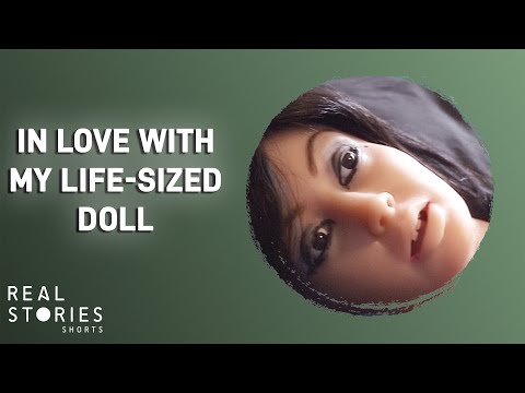 I Fell In Love With My Life Sized Doll