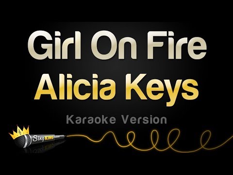Alicia Keys Girl On Fire Karaoke Version