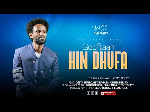 GOOFTAAN HIN DHUFA SINGER DEBELA URAGO NEW GOSPEL SONGS ALBUM 01