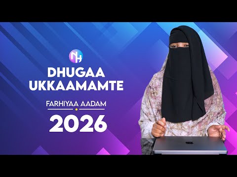 Nuuralhudaa Maaltu Mudate Farhiyaa Aadam 2026