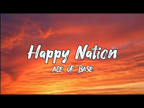 Ace Of Base Happy Nation Lyrics