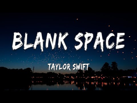 Blank Space Taylor Swift Lyrics Harry Styles Shawn Mendes Camila Cabello Maroon 5 Mix
