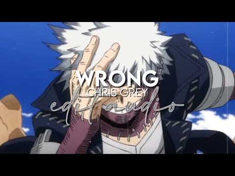 Edit Audio Wrong Chris Grey