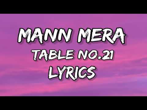 Mann Mera Table No 21 Lyrics