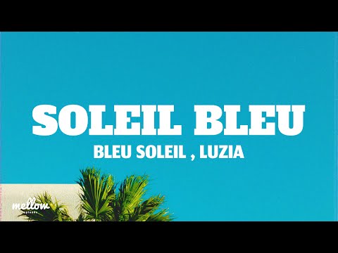 Bleu Soleil X Luzia Soleil Bleu Letra Lyrics