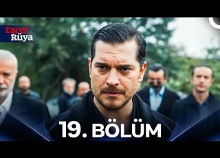 Eşref Rüya 19 Bölüm