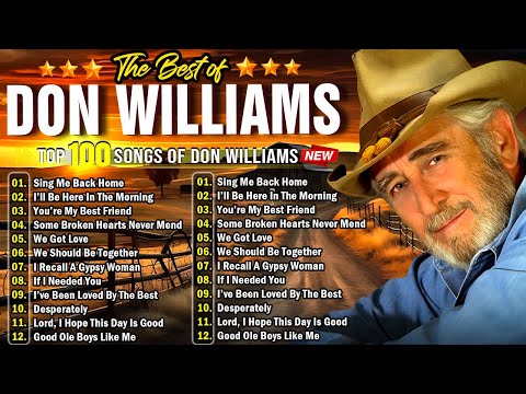 Don Williams Greatest Hits Collection Full Album Best Of Songs Don Williams Old Songs Warm Feelings
