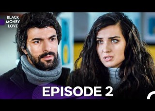 Black Money Love Episode 2 English Dubbed FULL HD
