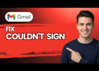  How To Fix Couldn T Sign You In To Gmail 2026 Full Guide