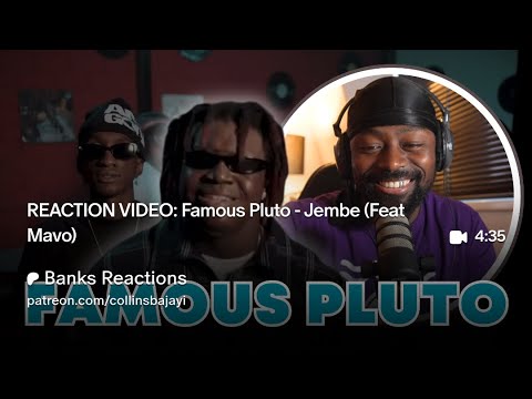 Famous Pluto Jembe Feat Mavo Full Reaction On Patreon Com Collinsbajayi