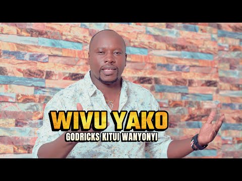 Godricks Kitui Wanyonyi Wivu Yako Clip Officiel