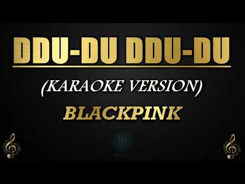 Ddu Du Ddu Du BLACKPINK Karaoke Instrumental