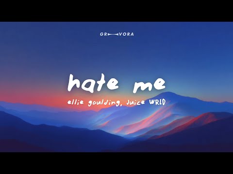 Ellie Goulding Juice WRLD Hate Me Lyrics Ellie Goulding Juice WRLD Hate Me Lyrics