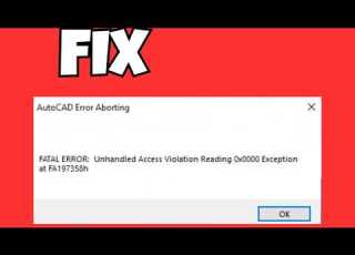 AutoCAD Fatal Error Unhandled Access Violation Reading Fix 2026