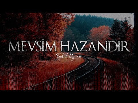 Mevsim Hazandır Tevhidî Uyanış