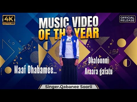 Faarfannaa Haaraa Singer Qabbanee Soorii Wayyoo Maaf Dhabamee Dhaloonni Araara Gafatu 2018 2026 Faarfannaa Haaraa Singer Qabbanee Soorii Wayyoo Maaf Dhabamee Dhaloonni Araara Gafatu 2018 2026