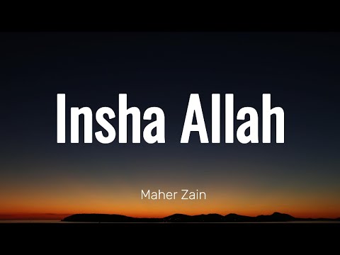 Maher Zain Insha Allah Lyric Video