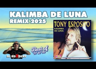  KALIMBA DE LUNA Tony Esposito Remix 2025 DJ ROZBERT