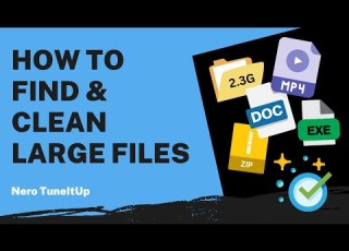 How To Find Clean Large Files Nero TuneItUp Tutorial