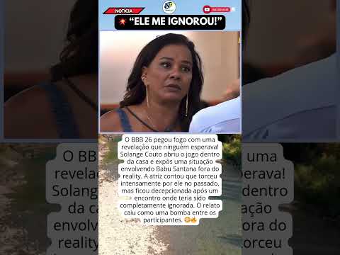 SOLANGE COUTO EXPÕE BABU E CHOCA BBB 26 SOLANGE COUTO EXPÕE BABU E CHOCA BBB 26