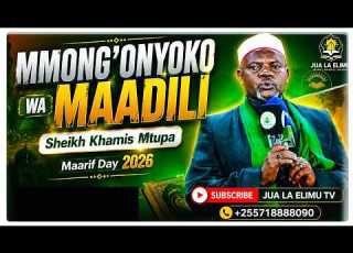  MAARIF DAY 2026 SHEIKH KHAMIS MTUPA MMONG ONYOKO WA MAADILI