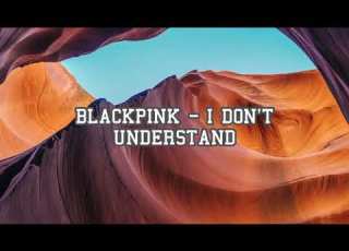  BLACKPINK I Don T Understand Leaked Song