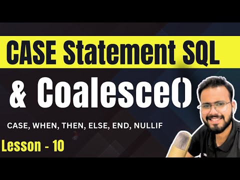 SQL Case Statement WHEN THEN ELSE END With Coalesce NullIf In SQL Complete Course 2055