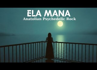 Ela Mana Anatolian Psychedelic Rock Cover