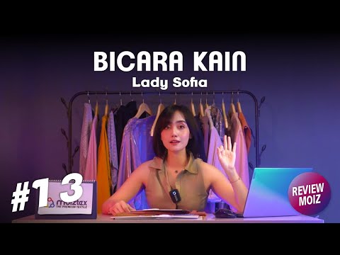 BICARA KAIN 13 Review Kain Lady Sofia