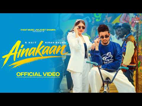 Ainakaan Official Video R Nait Kiran Bajwa New Punjabi Song 2026 Ainakaan Official Video R Nait Kiran Bajwa New Punjabi Song 2026