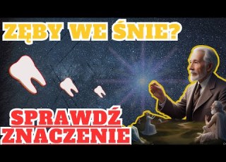 Wzloty I Upadki Jak Interpretować Sen O Zębach